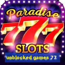 unblocked games 77